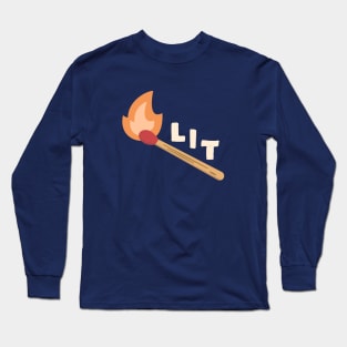 This is lit funny Long Sleeve T-Shirt